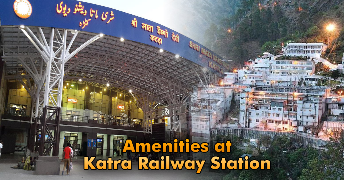 Facilities at Katra Junction Facilities At Katra Junction by Indian Railways