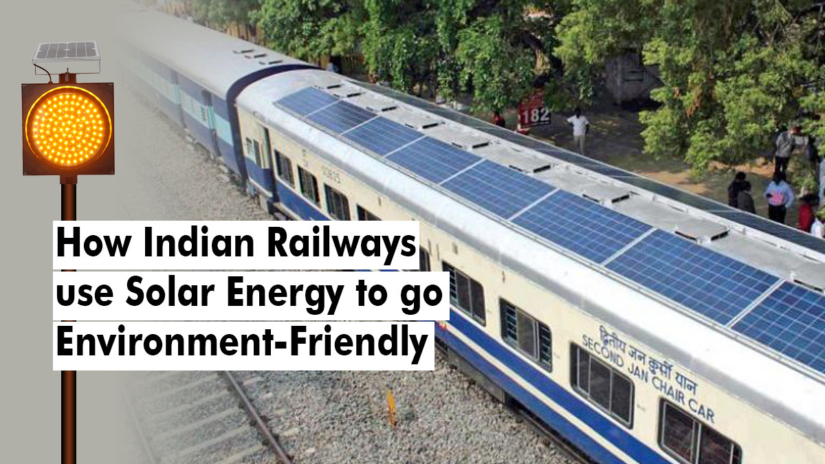 Efficient use of solar power by Indian Railways