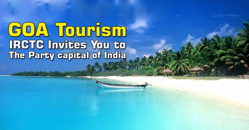 Goa Tourism: IRCTC Invites you to The Party capital of India