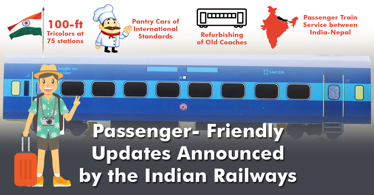 Passenger-Friendly Updates by the Indian Railways Updates for travelers by Indian Railways