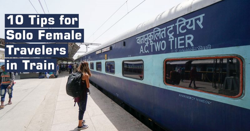 10 Tips for Solo Female Travelers in Train
