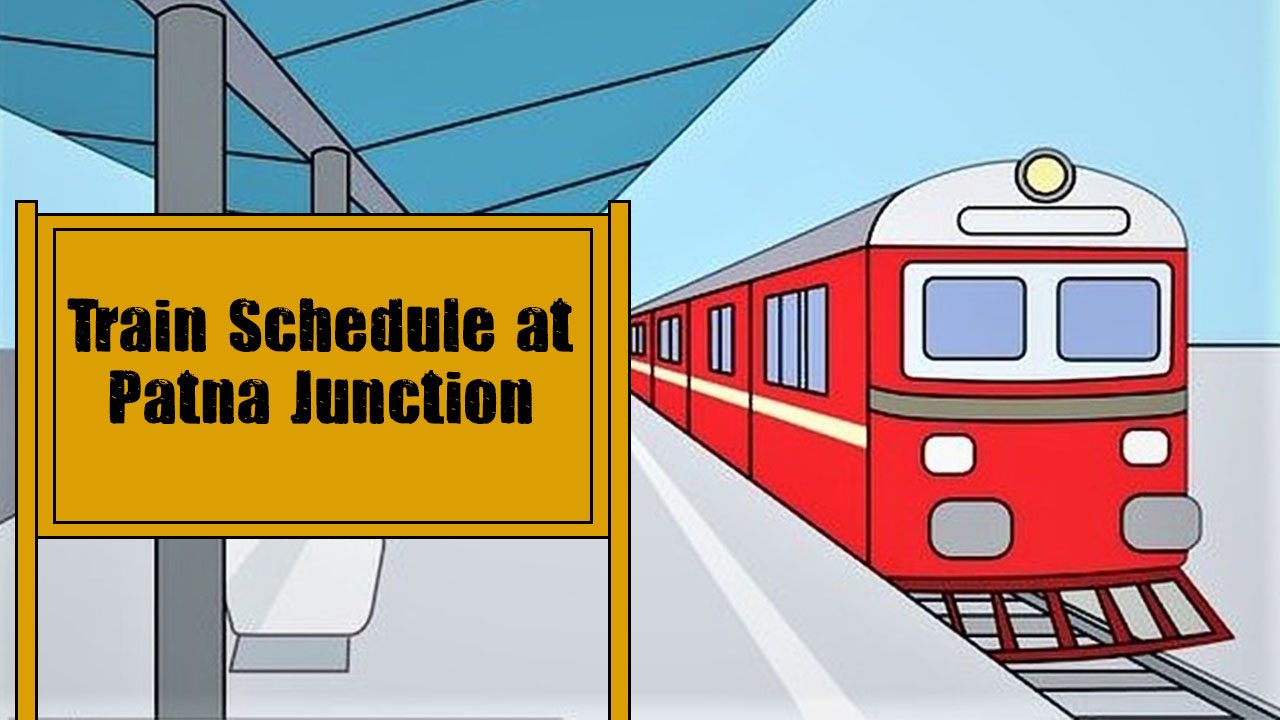 Train Schedule at Patna Junction Trains schedule for Passengers at Patna Junction
