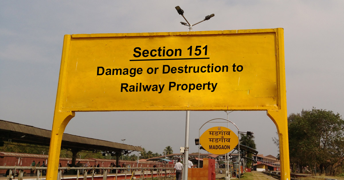 Rules related to Damage or Destruction to Railway Property