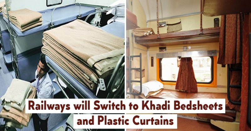 Railways will Switch to Khadi Bed Sheets and Plastic Curtains