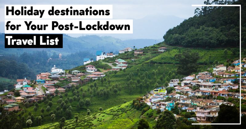 15 Most Relaxing Holiday Destinations in India After Lockdown