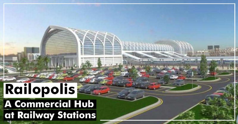 Railopolis: A Commercial Hub at Railway Stations