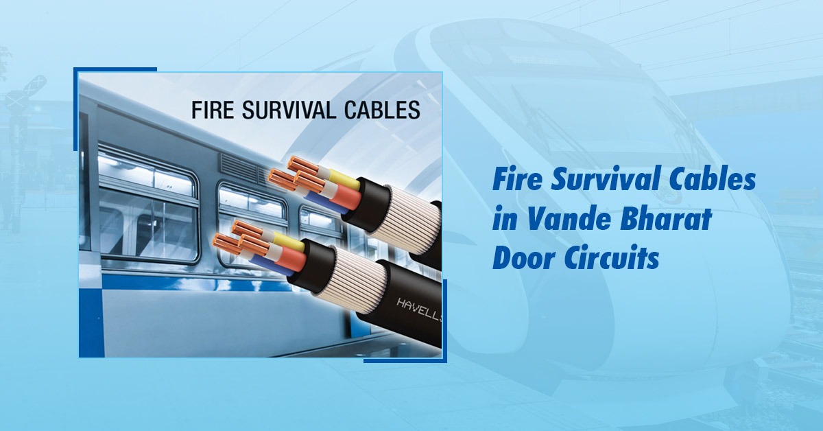 Fire Survival Cables in Vande Bharat Train