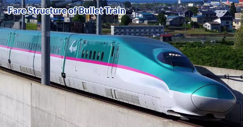 Fare Structure of Bullet Train