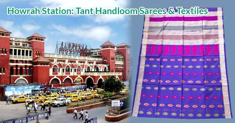 Howrah Station (HWH): Tant Handloom Sarees and Handlooms Textiles
