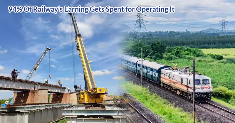 94% Of Railway’s Earning Gets Spent for Operating It