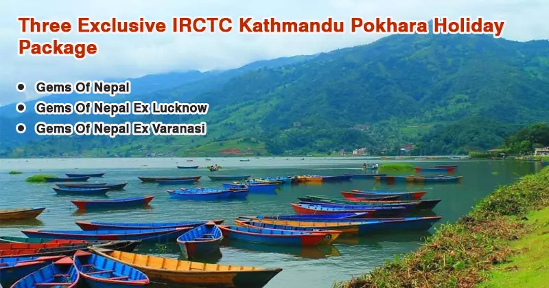 Three Exclusive IRCTC Kathmandu Pokhara Holiday Package
