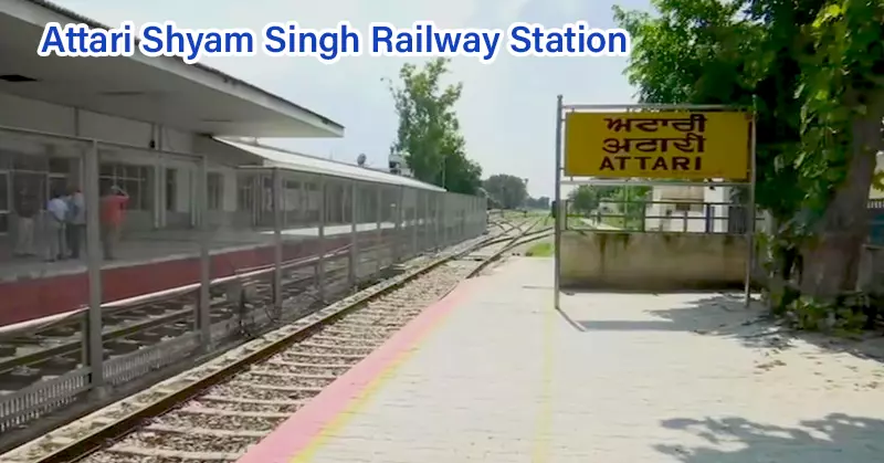Attari Shyam Singh Railway Station 