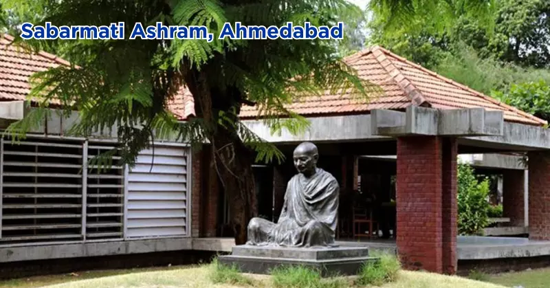 Sabarmati Ashram, Ahmedabad