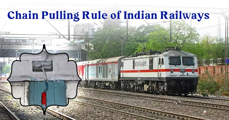 Chain Pulling Rule of Indian Railways