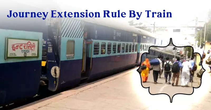 Journey Extension Rule By Train