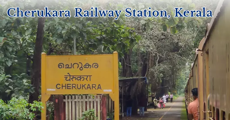 Cherukara Railway Station, Kerala