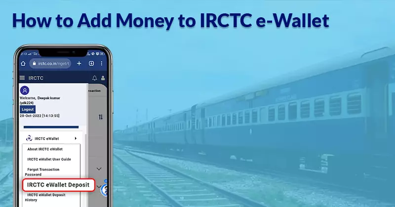 How to Add Money to IRCTC e-Wallet