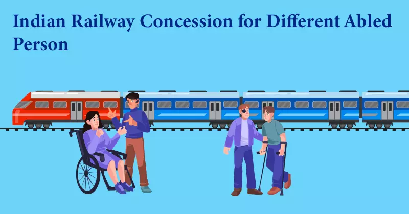 Indian Railway Concession for Different Abled Person