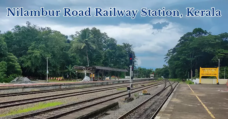 Nilambur Road Railway Station, Kerala