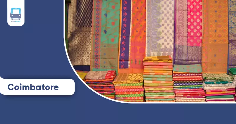 Coimbatore the textile destination you can cover by train