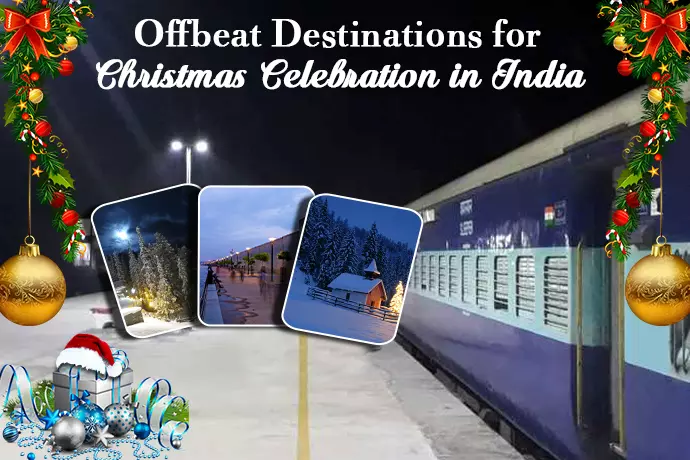 Offbeat Destinations for Christmas Celebration in India