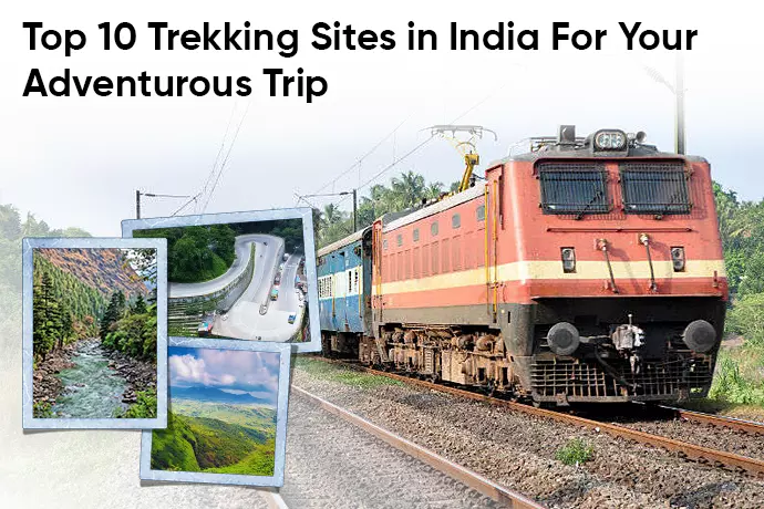 Top Trekking Places in India For Your Adventurous Trip