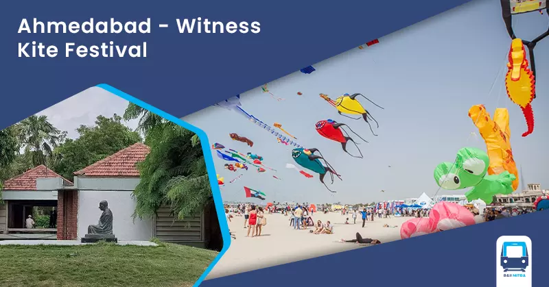 Ahmedabad - Witness Kite Festival one of the top Places to visit in January