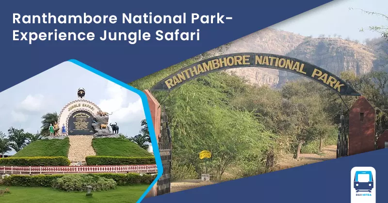 Ranthambore National Park- Experience Jungle Safari