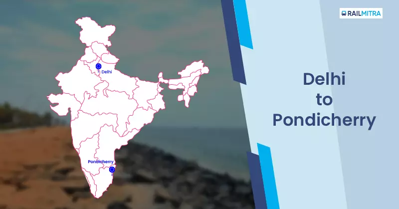 How to reach delhi to pondicherry