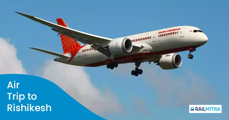 Air Trip to Rishikesh