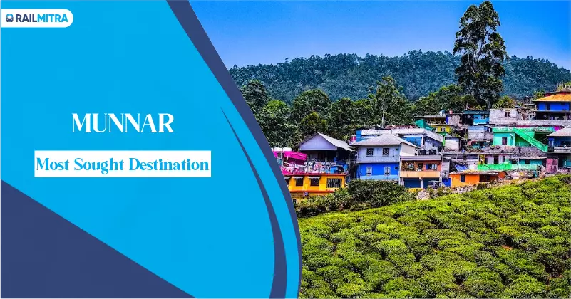 Munnar- Most Sought Destination