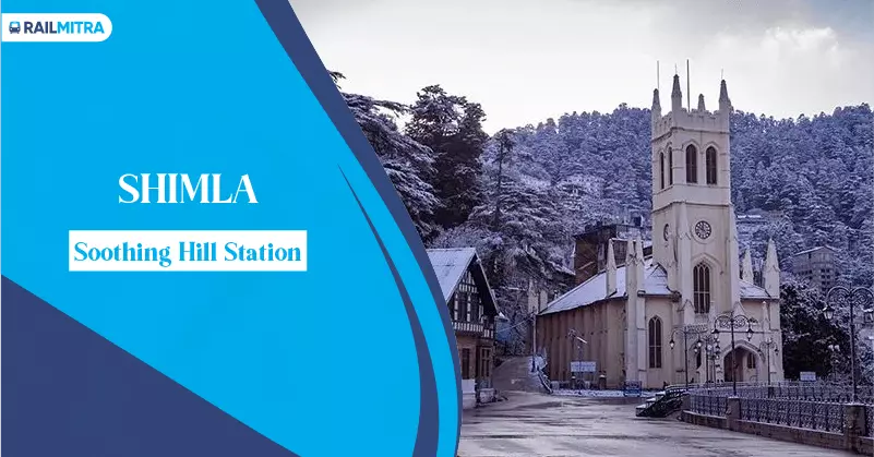 Shimla- Soothing Hill Station