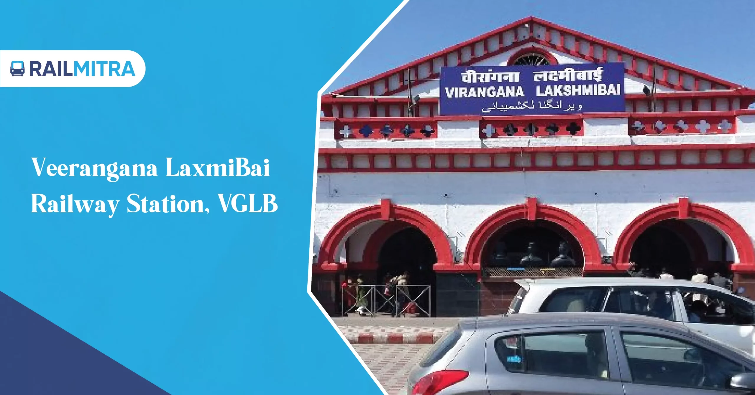 Veerangana LaxmiBai Railway Station, VGLB