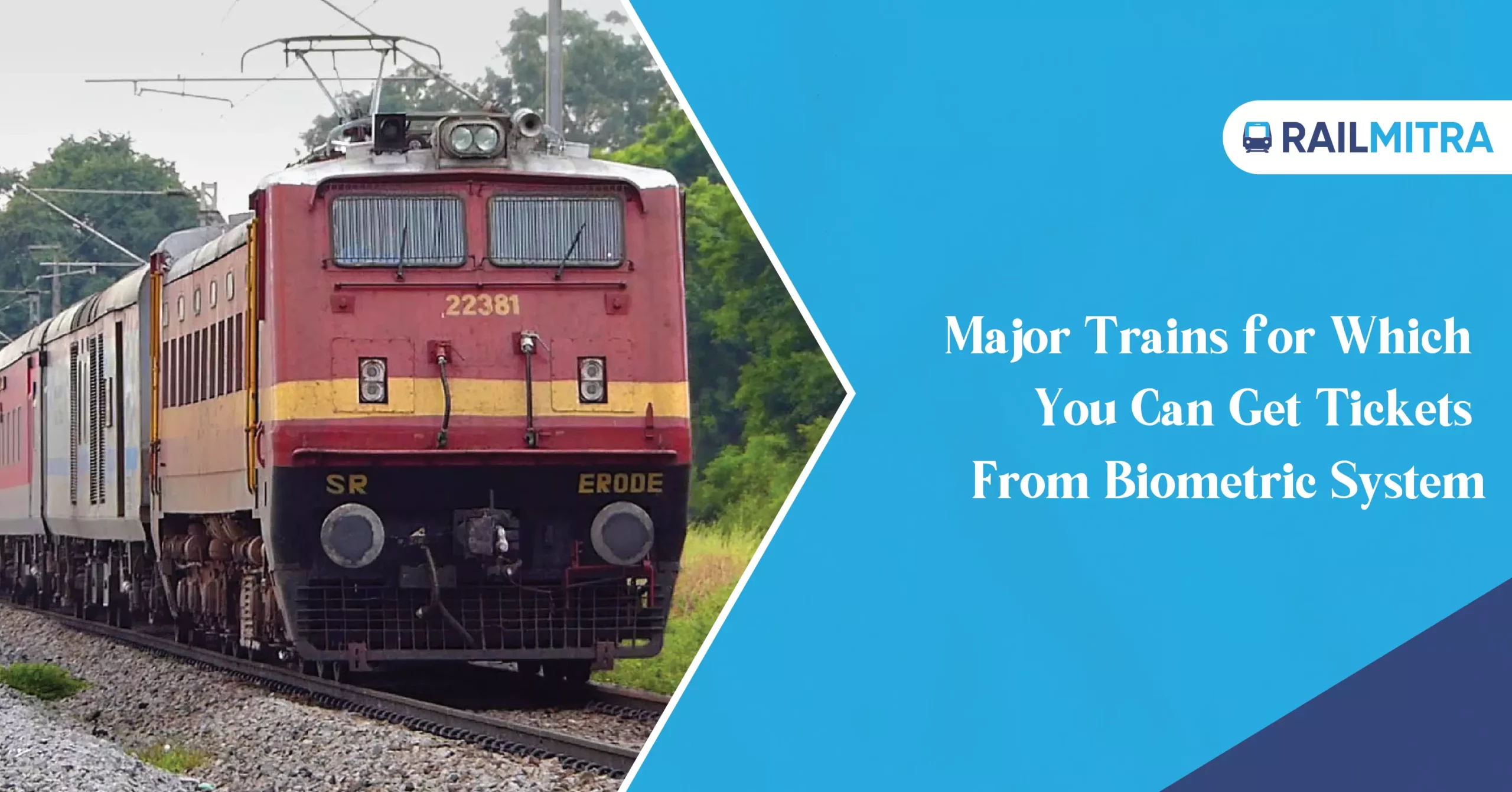Major Trains for Which You Can Get Biometric Token System Ticket