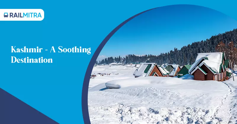 Kashmir, A Soothing Destination is best place to visit in summer