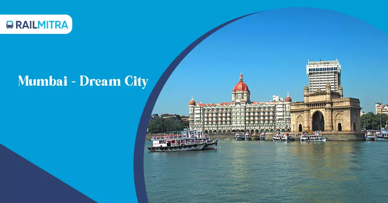 Mumbai the Dream City is among the Places to Visit with Kids in Summer