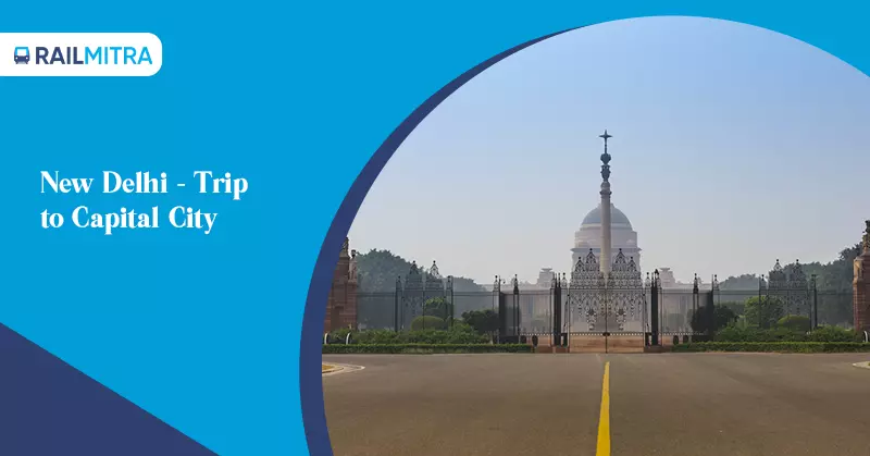 New Delhi - Trip to Capital City