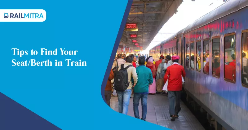 Major hacks to Find Your Seat or Berth in Train