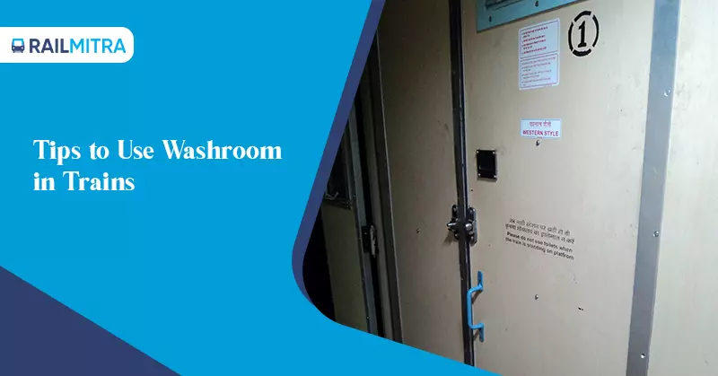 Tips to Use Washroom in Trains