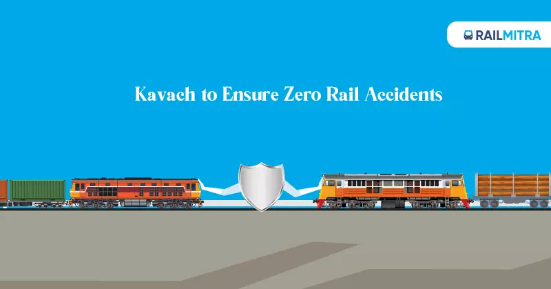 Kavach to Ensure Zero Rail Accidents