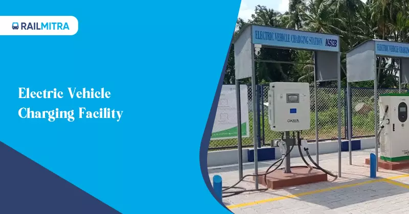 Indian Railways Passengers Friendly Services- Electric Vehicle Charging Facility For Passengers