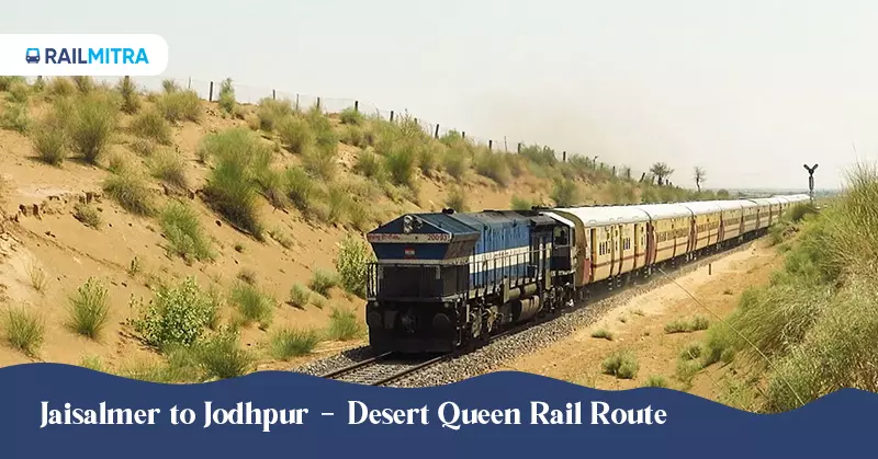 Jaisalmer to Jodhpur - Desert Queen Rail Route