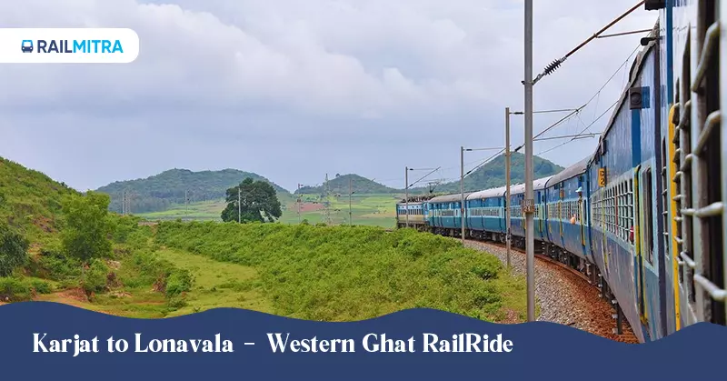 Karjat to Lonavala - Western Ghat RailRide