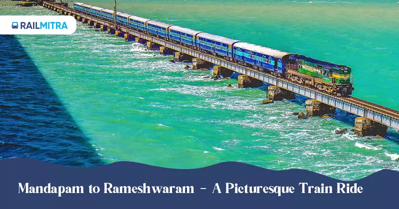Mandapam to Rameshwaram - A Picturesque Train Ride