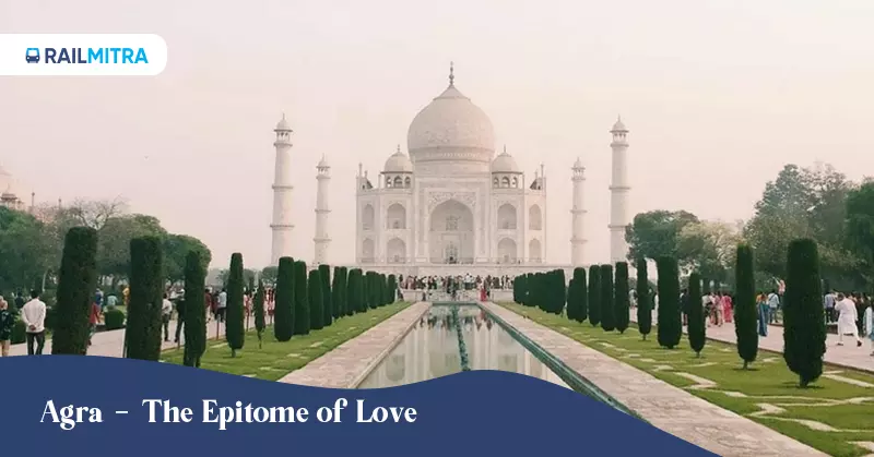 Agra - The Epitome of Love