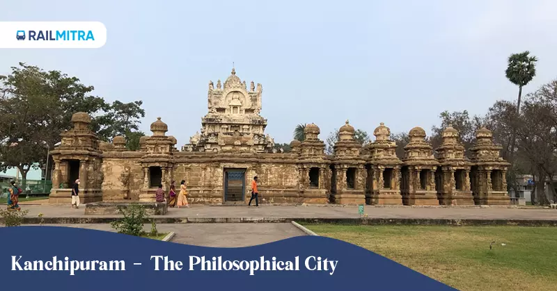 Kanchipuram - The Philosophical City