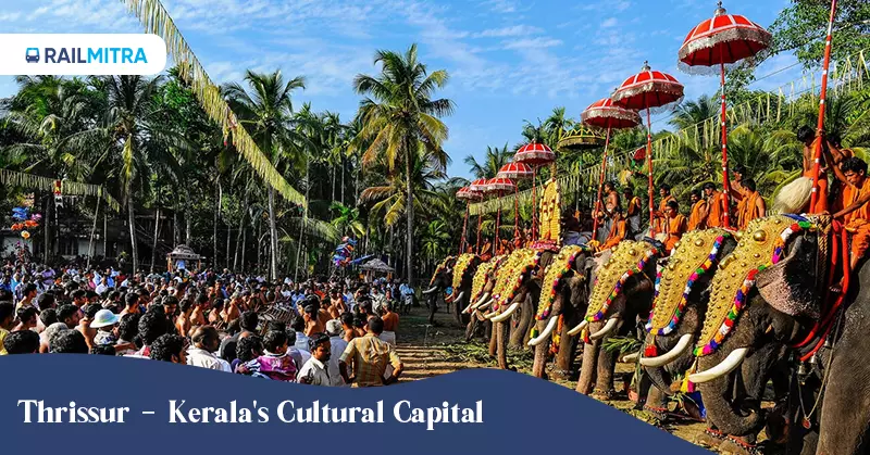 Thrissur - Kerala's Cultural Capital