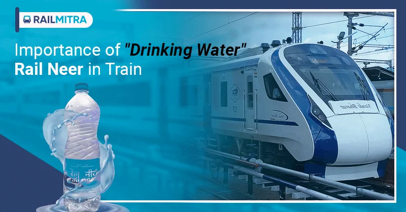 importance of drinking water rail neer in train