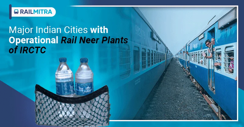 major indian cities with operational rail neer plants of IRCTC