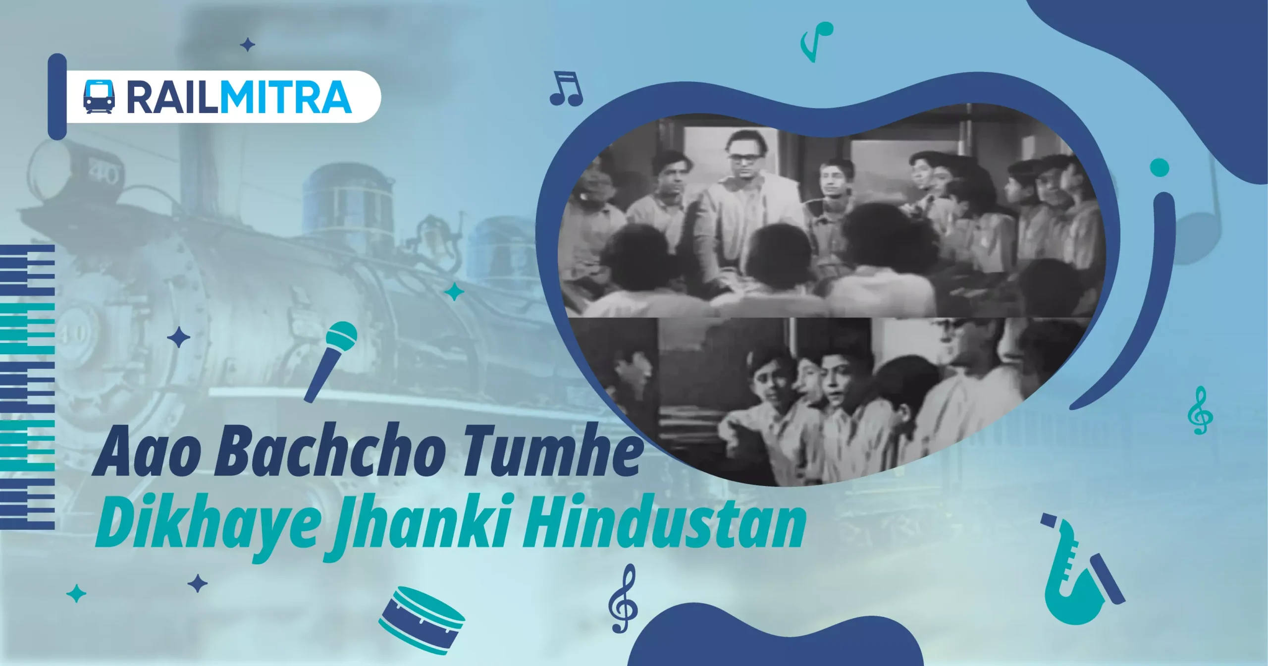 Aao Bachho tumhe Dikhaye Jhanki Hindustan RAILMITRA